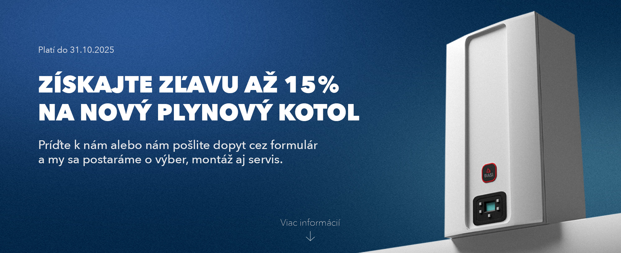 ZSKAJTE ZAVU A 15 % NA NOV PLYNOV KOTOL